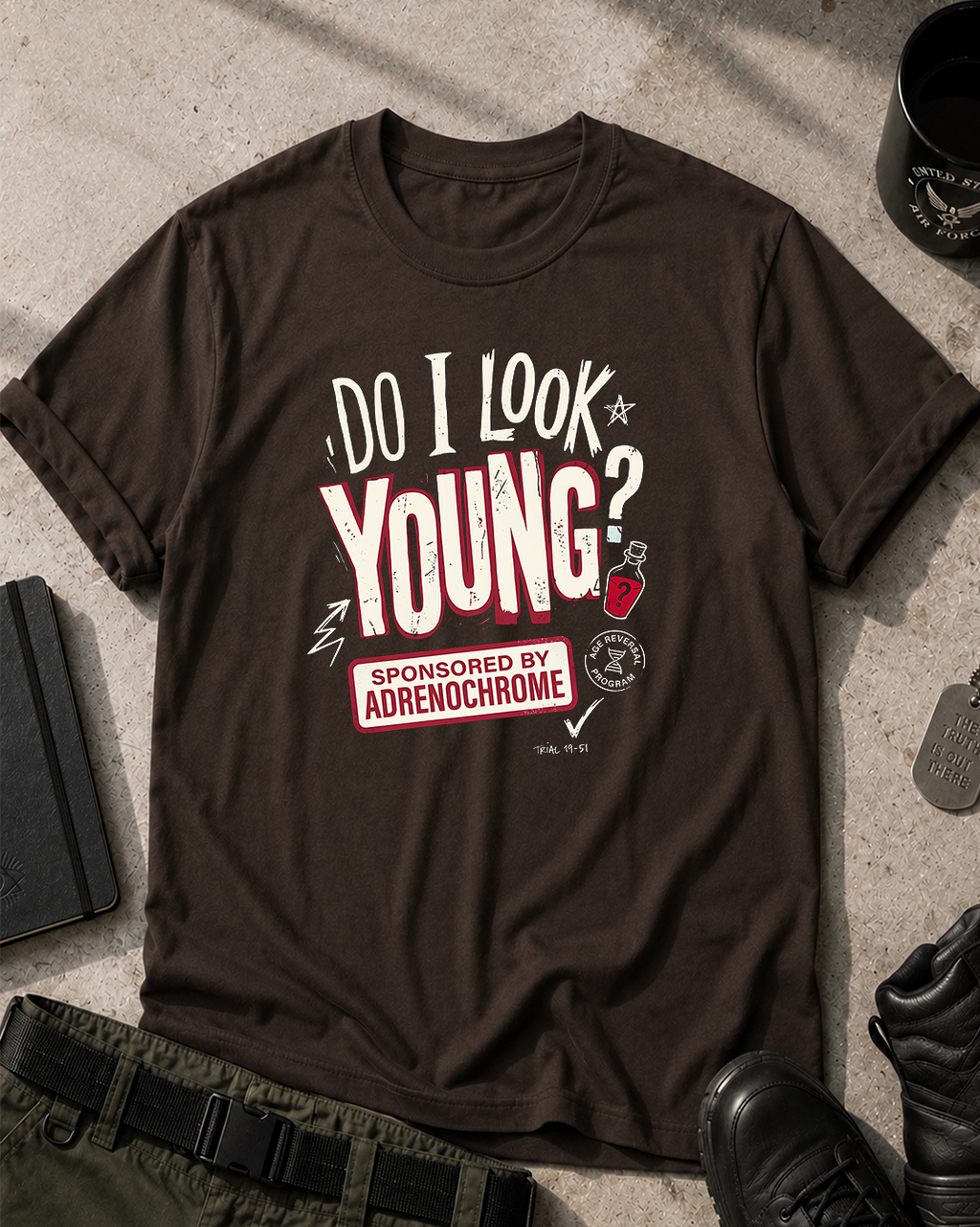 Do I Look Young? by Adrenochrome T-Shirt Printify
