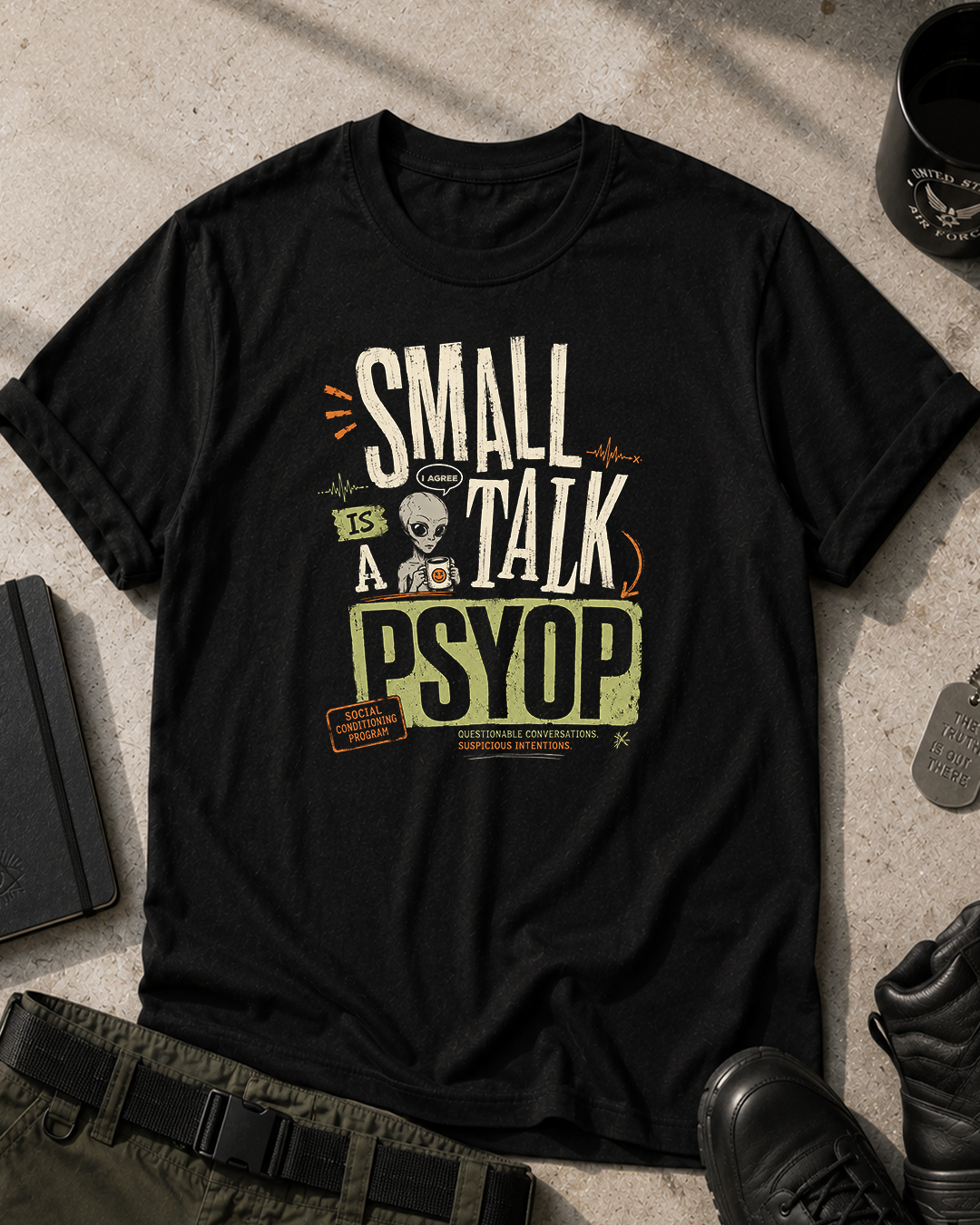 Small Talk Is a Psyop T-Shirt Printify