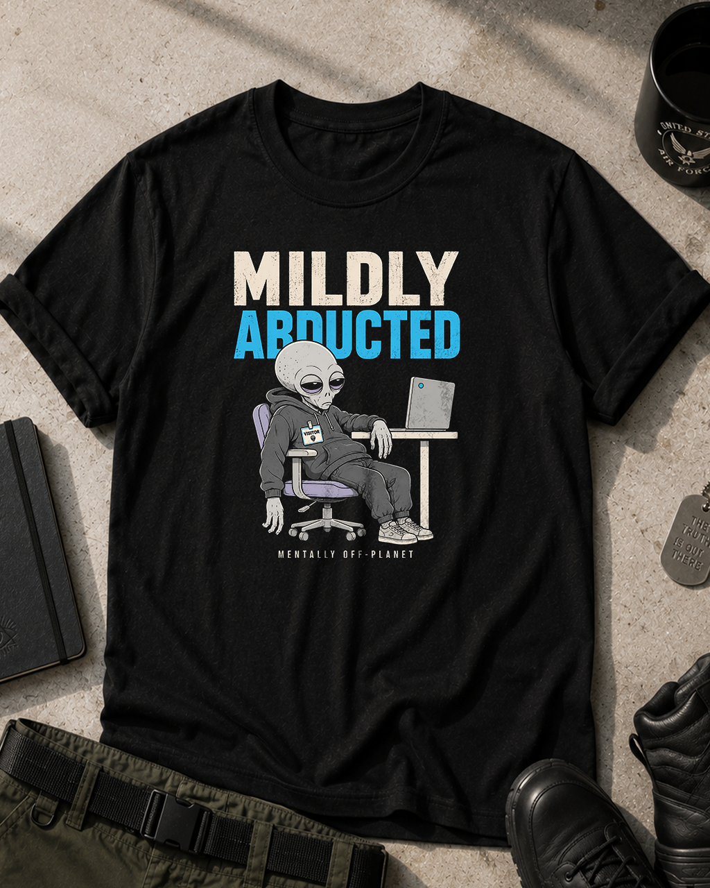 Mentally Off Planet Alien T-Shirt