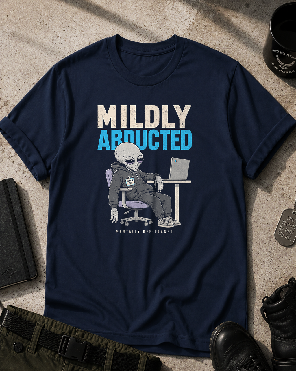 Mentally Off Planet Alien T-Shirt