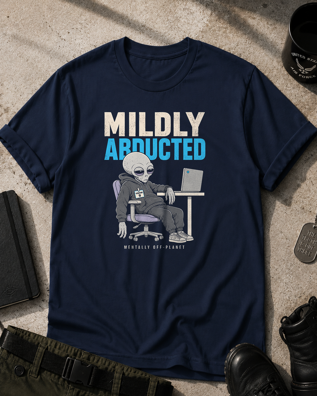 Mentally Off Planet Alien T-Shirt