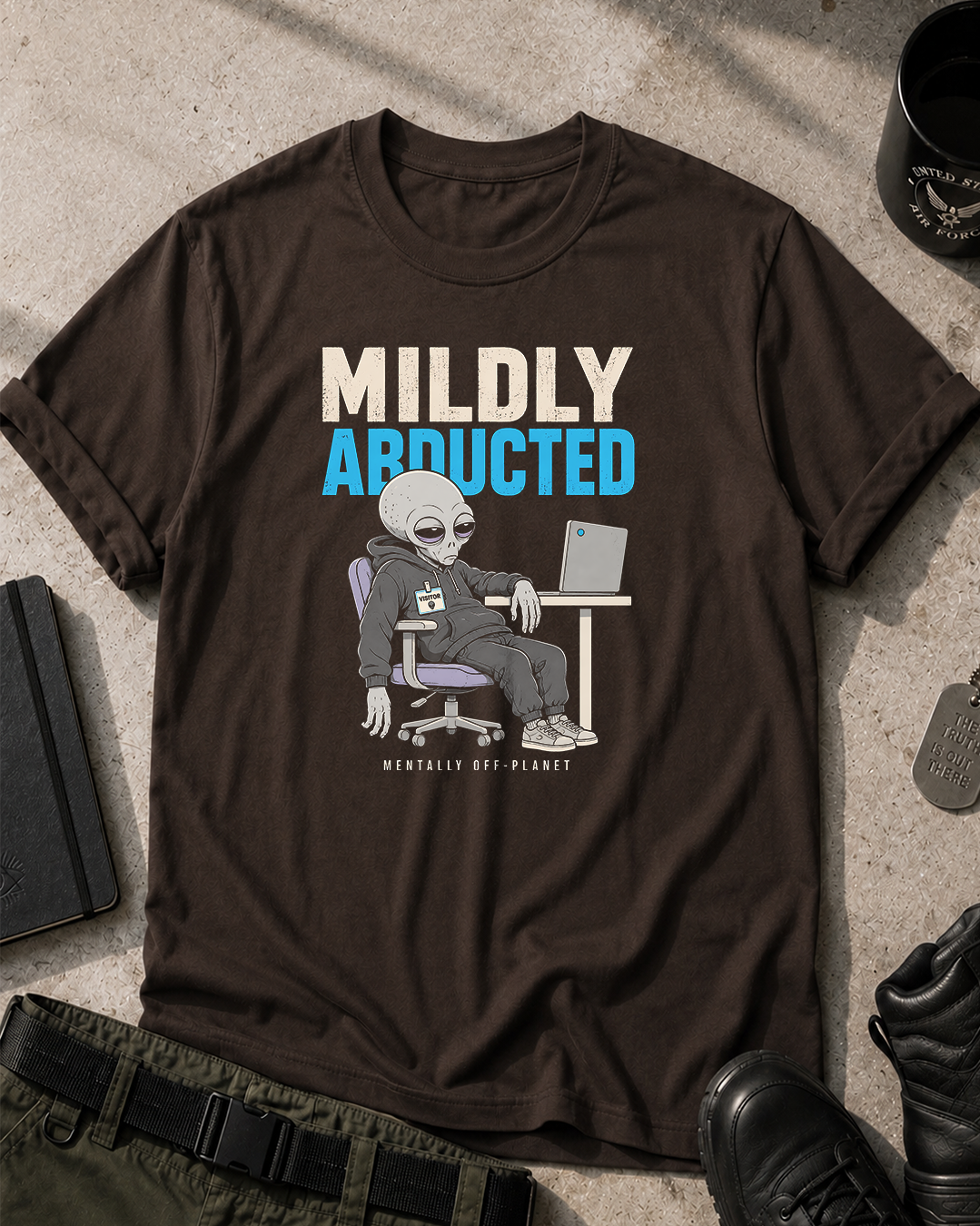 Mentally Off Planet Alien T-Shirt