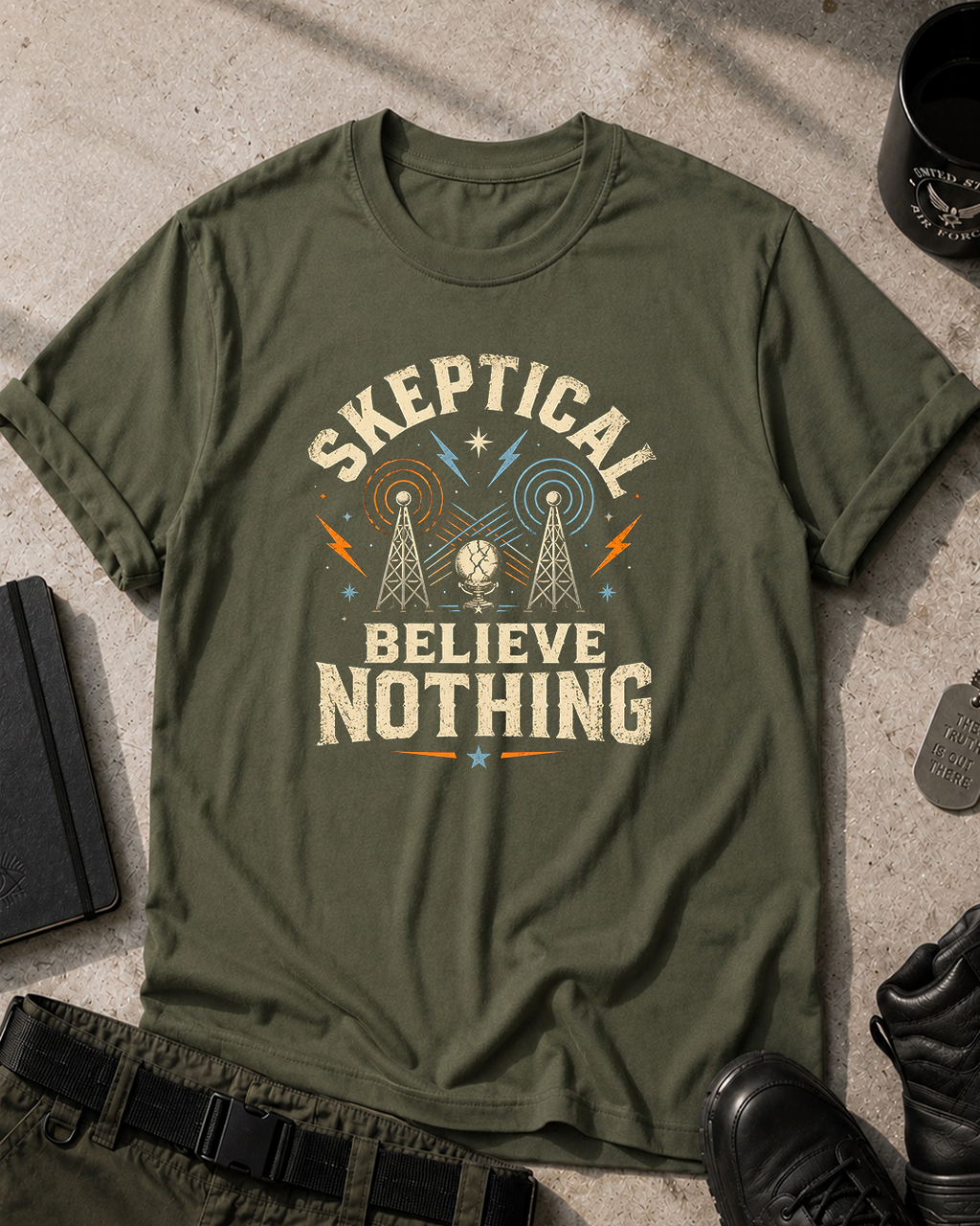 Skeptical Believe Nothing T-Shirt