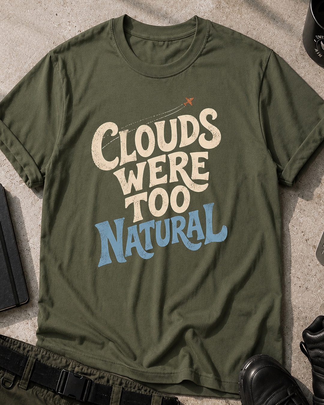 Chemtrails, Clouds Were Too Natural T-Shirt