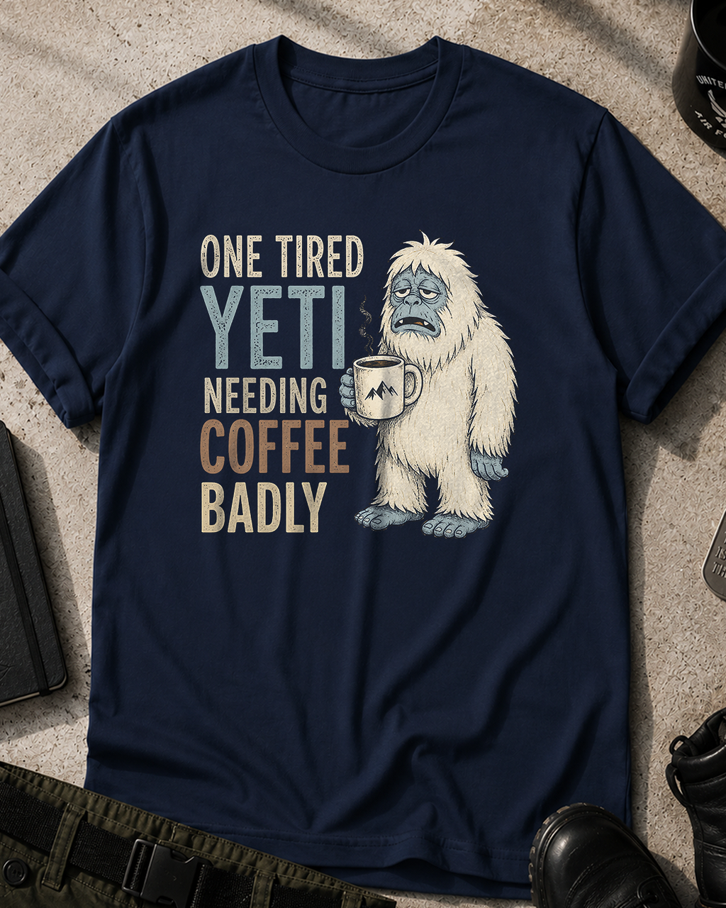 One Tired Yeti Needing Coffee T-Shirt