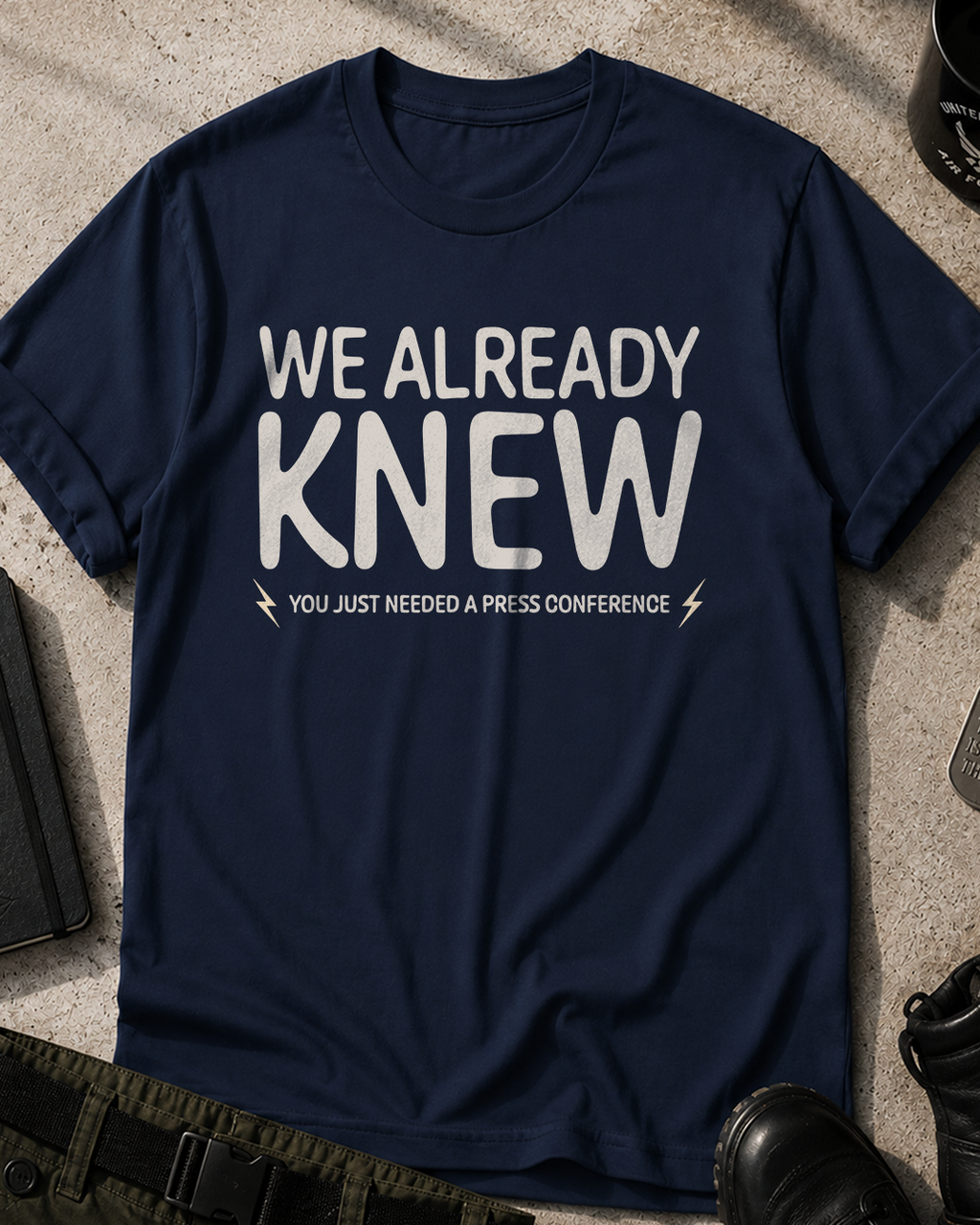 We Already Knew T-Shirt