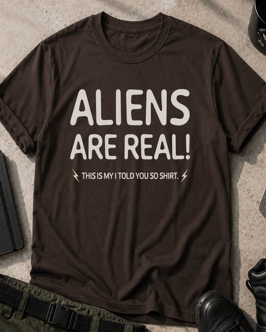 Aliens Are Real T-Shirt