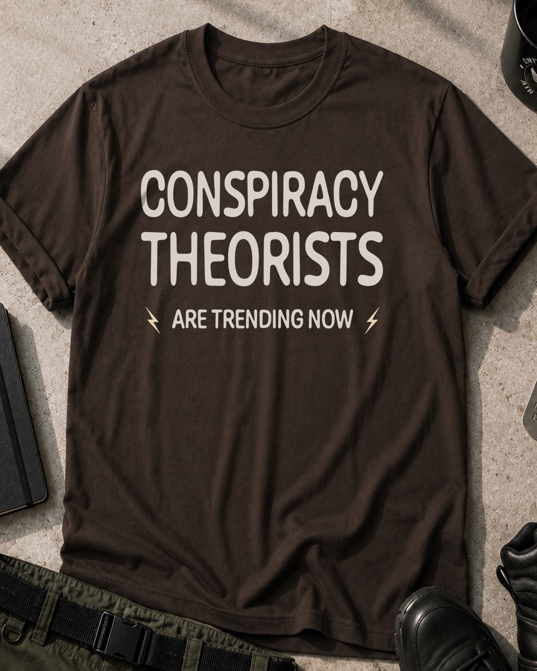 Conspiracy Theorists Are Trending Now T-Shirt