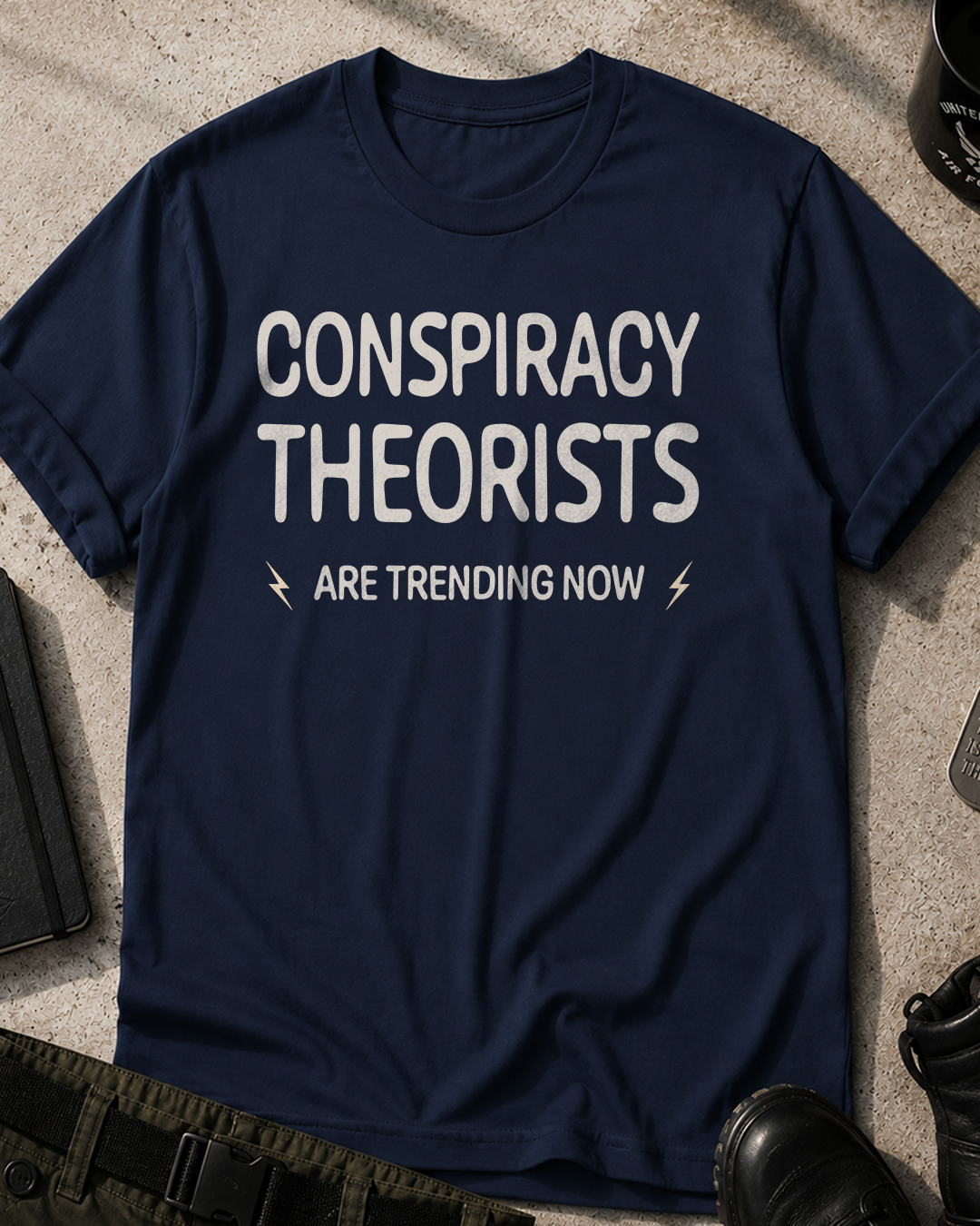 Conspiracy Theorists Are Trending Now T-Shirt