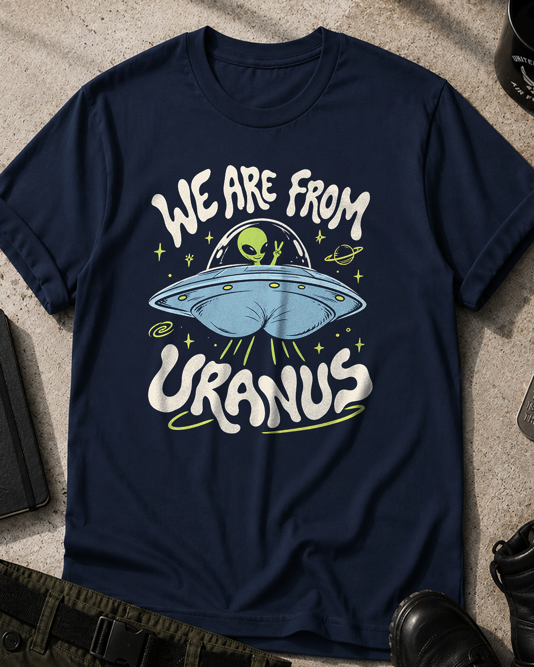 We Are From Uranus T-Shirt