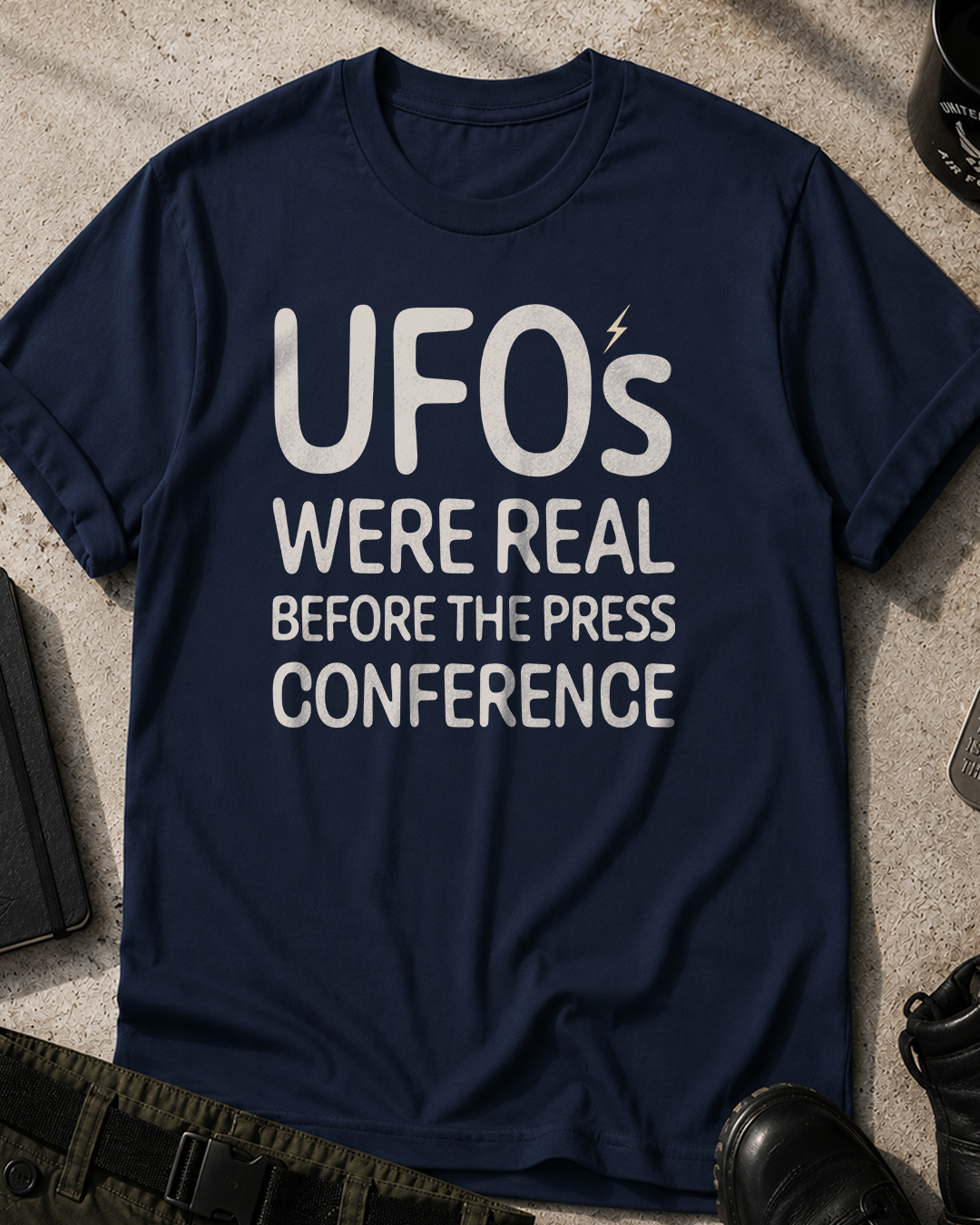 UFOs Were Real T-Shirt