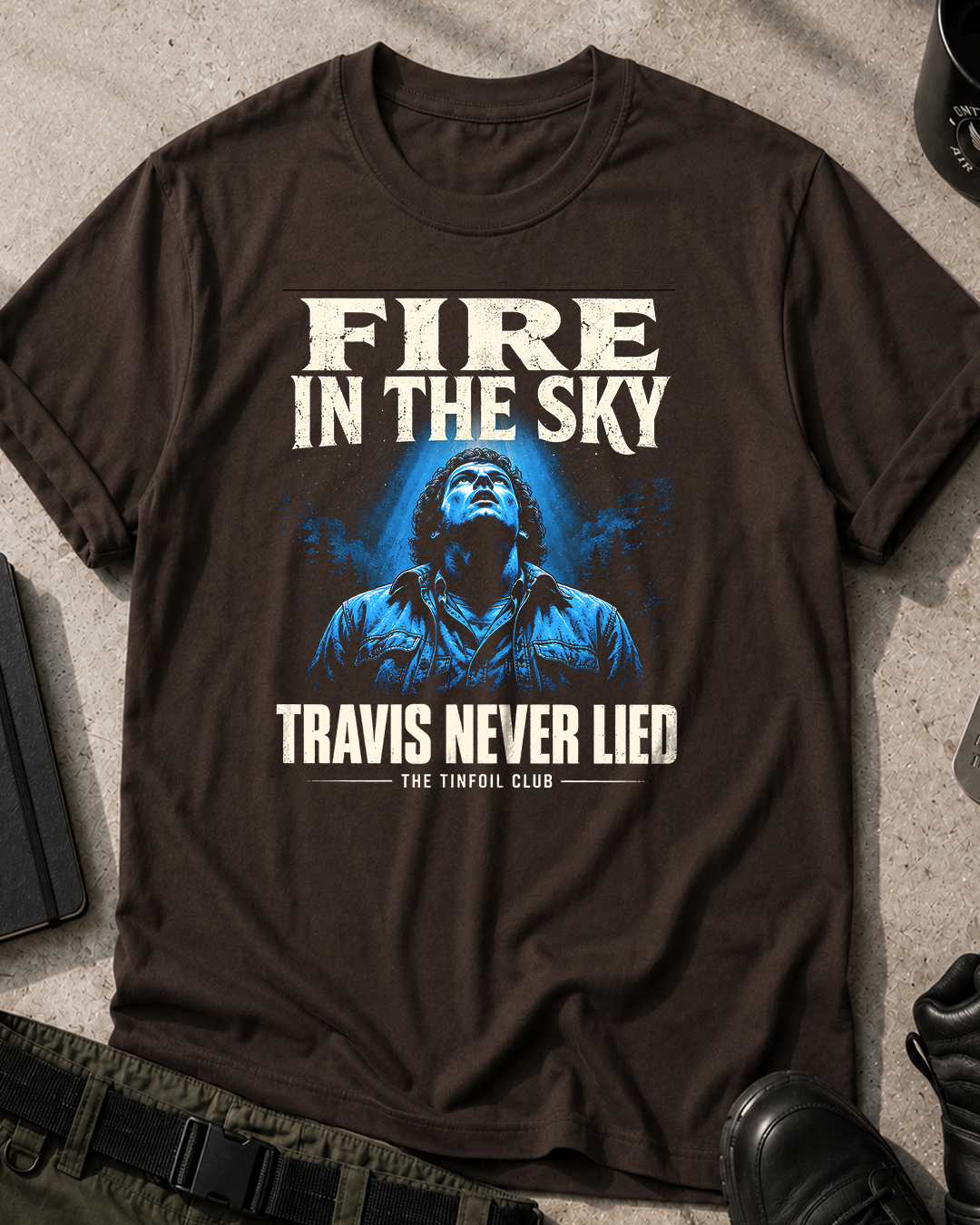 Fire in the Sky Travis Never Lied T‑Shirt