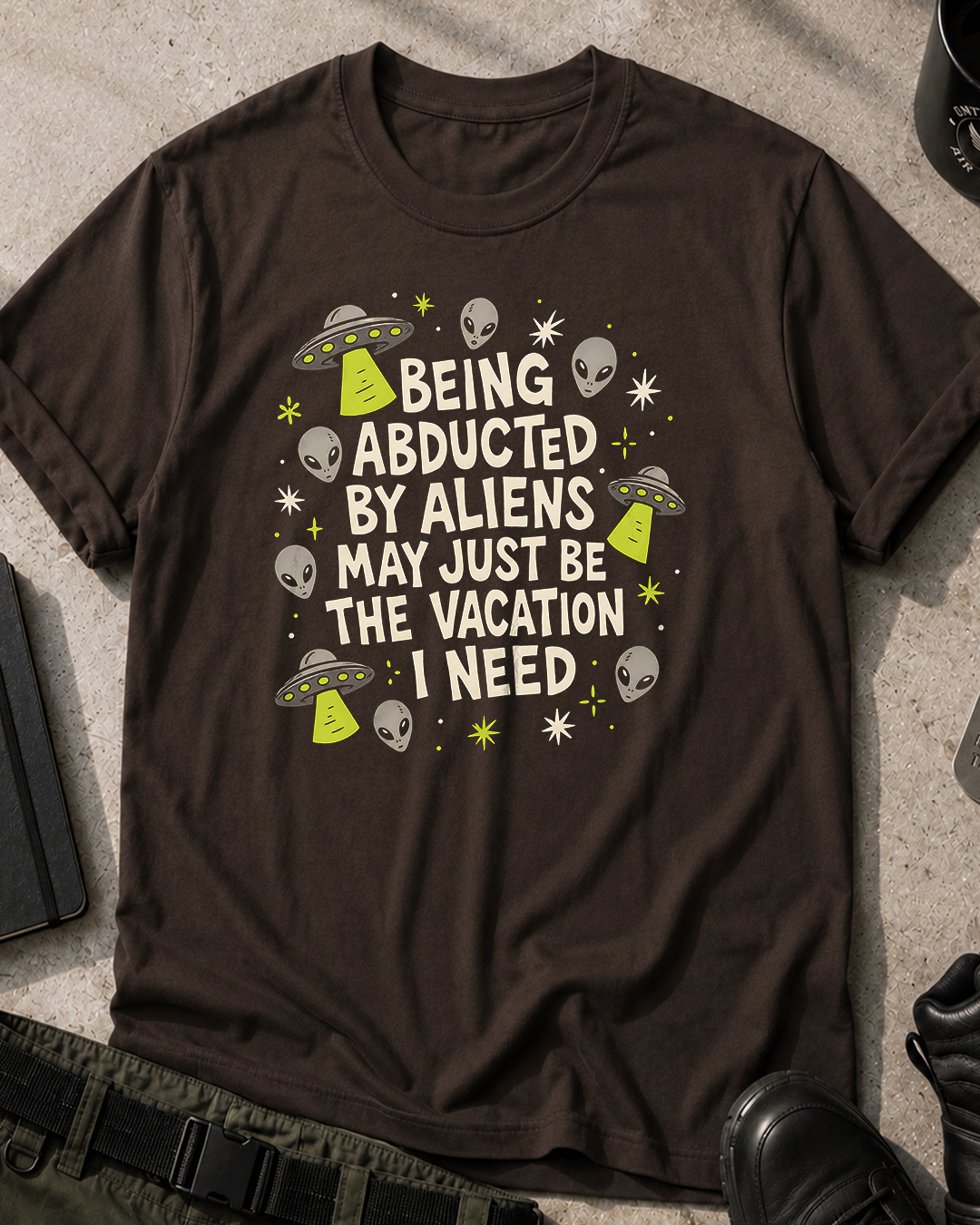 Abduction Is My Vacation T-Shirt