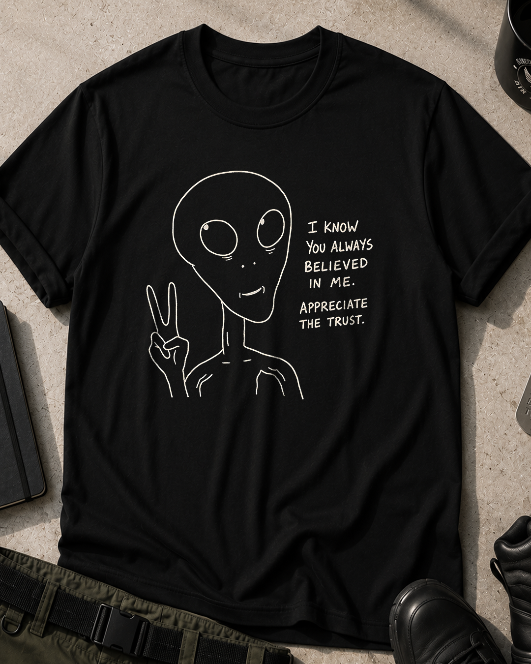 I Know you believe Alien T-Shirt