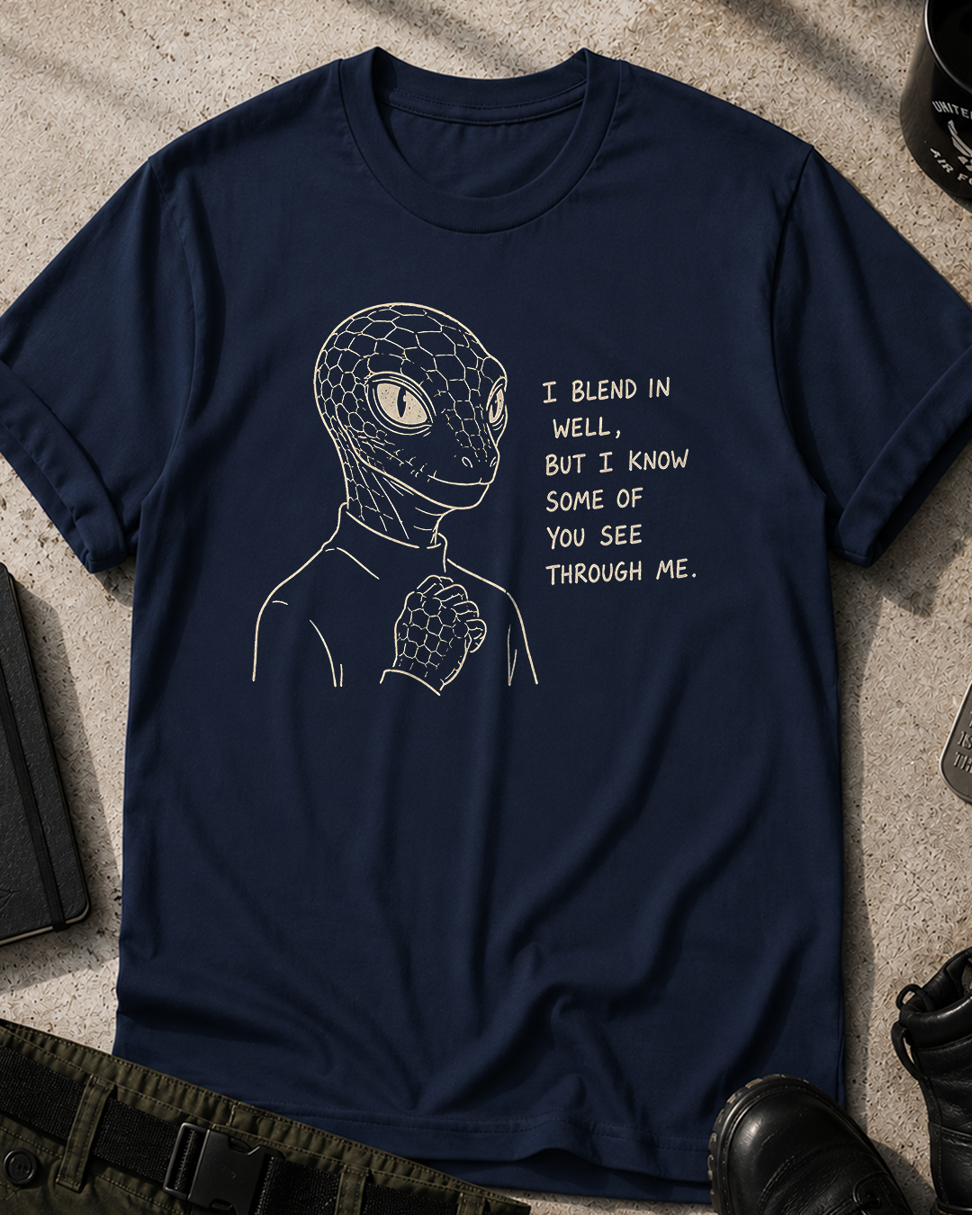 Reptilians Blend in Well T-Shirt