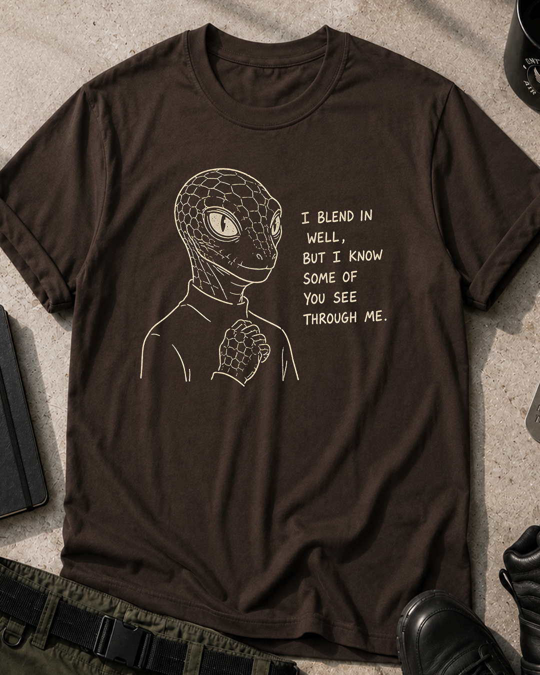 Reptilians Blend in Well T-Shirt