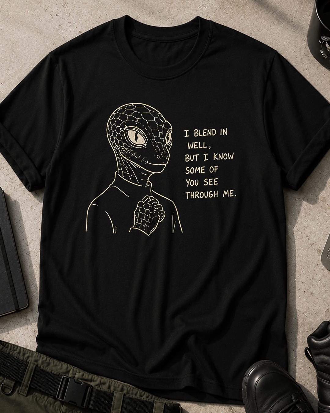 Reptilians Blend in Well T-Shirt