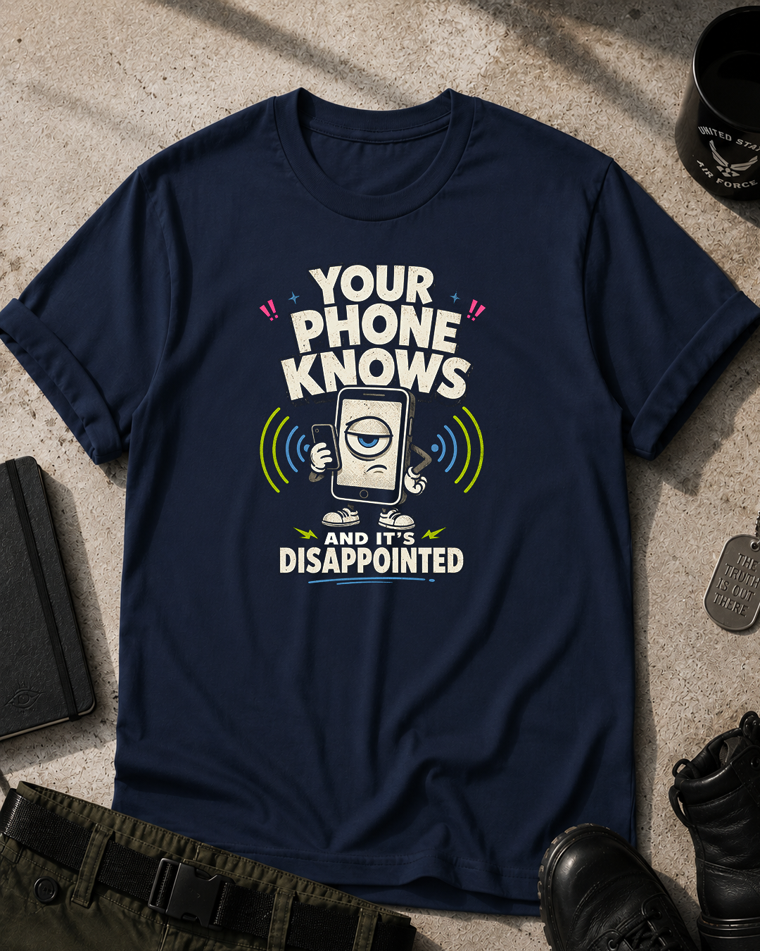 Your Phone Knows T-Shirt Printify