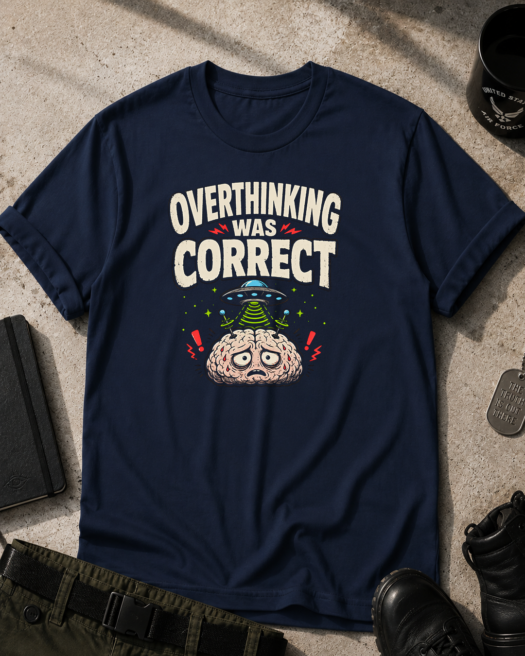 Overthinking Was Correct T-Shirt Printify
