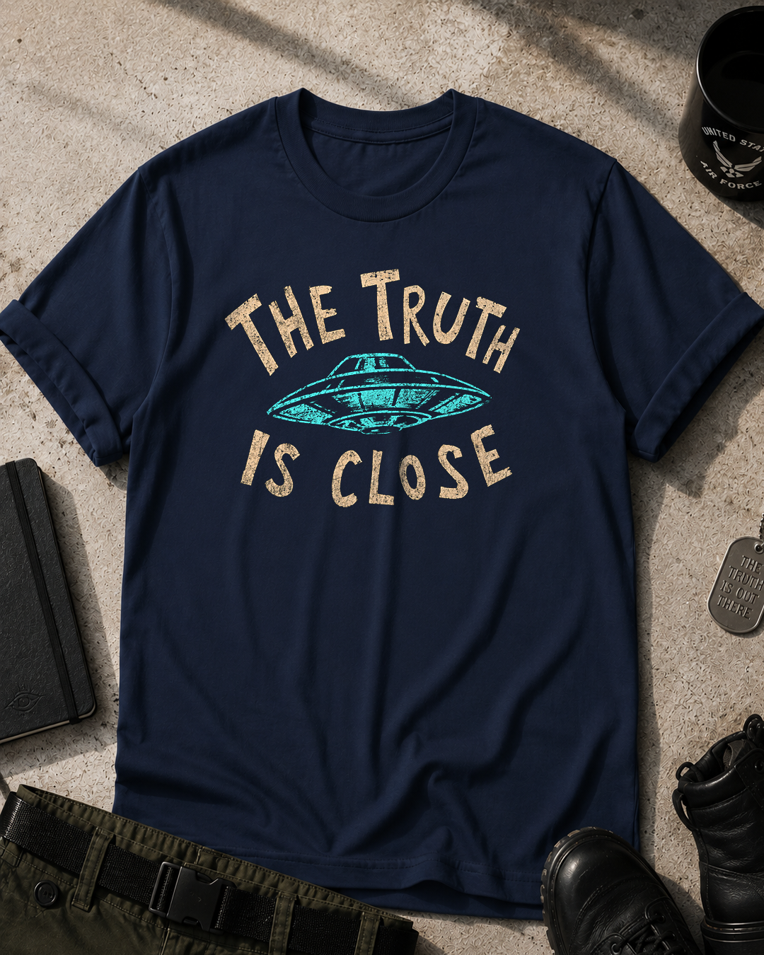 The Truth Is Close T-Shirt Printify
