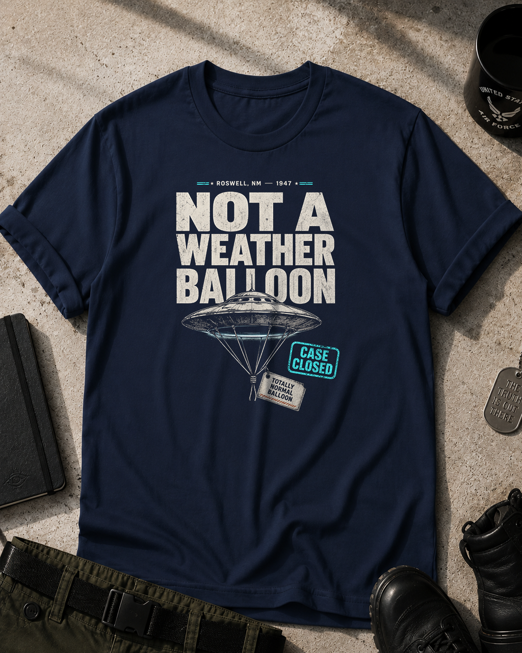 Roswell, Not A Weather Balloon T-Shirt