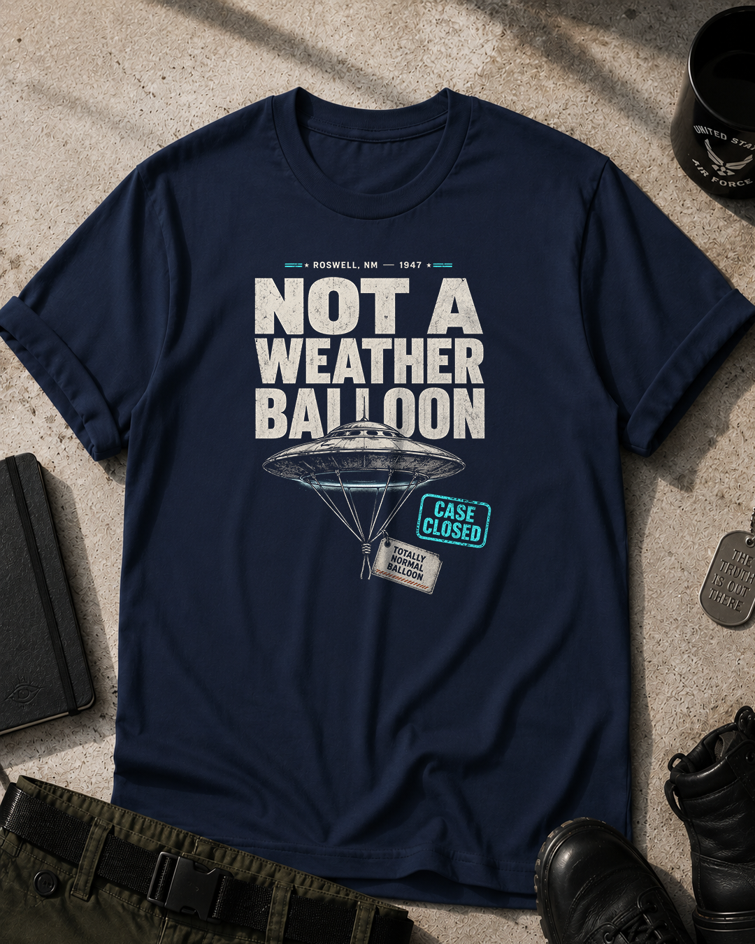 Roswell, Not A Weather Balloon T-Shirt