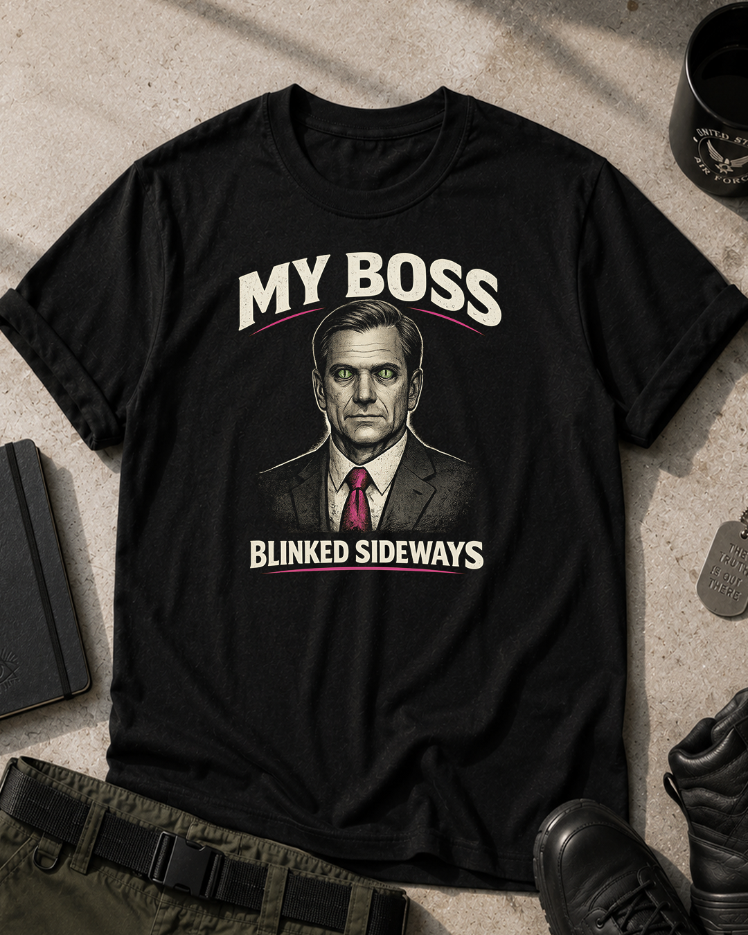 My Boss Blinked Sideways T-Shirt