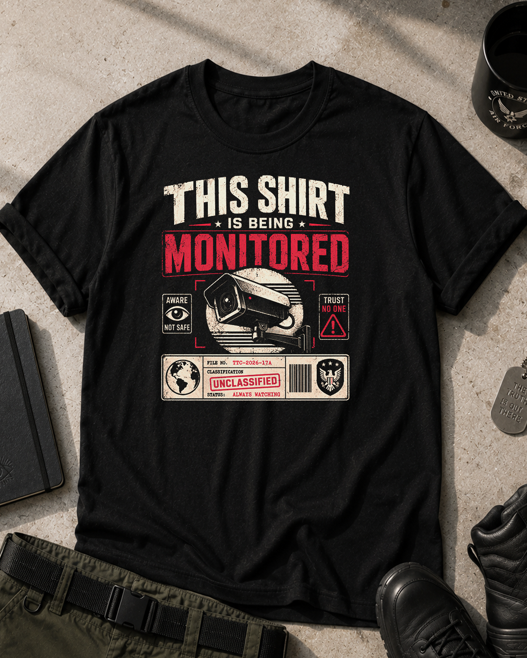 T-Shirt Is Being Monitored T-Shirt