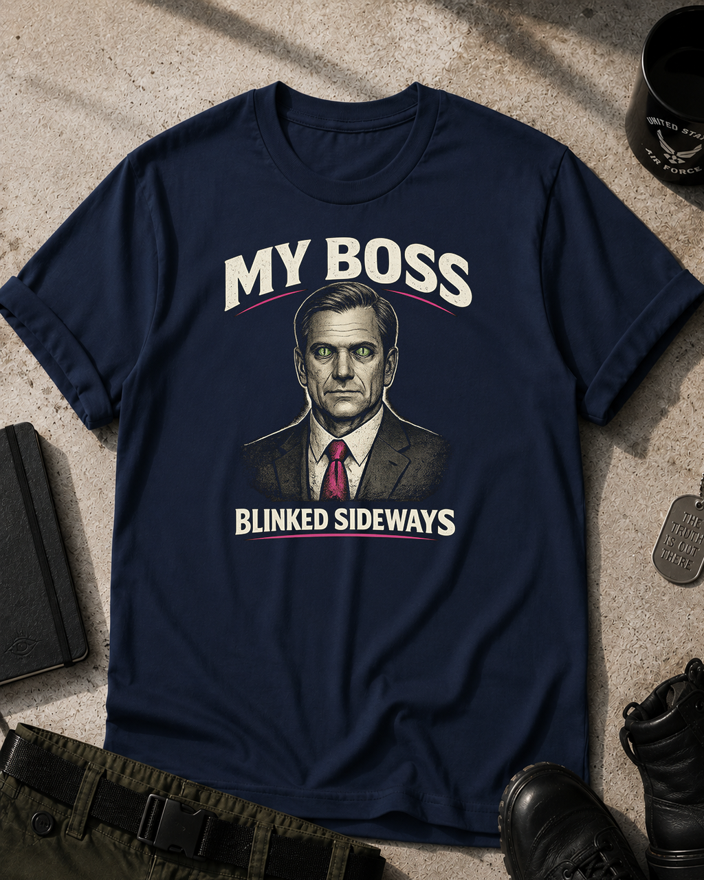 My Boss Blinked Sideways T-Shirt