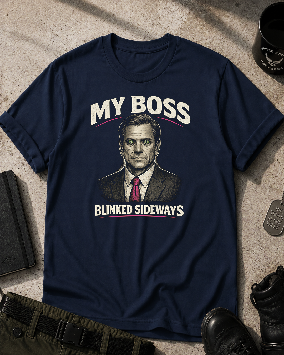 My Boss Blinked Sideways T-Shirt