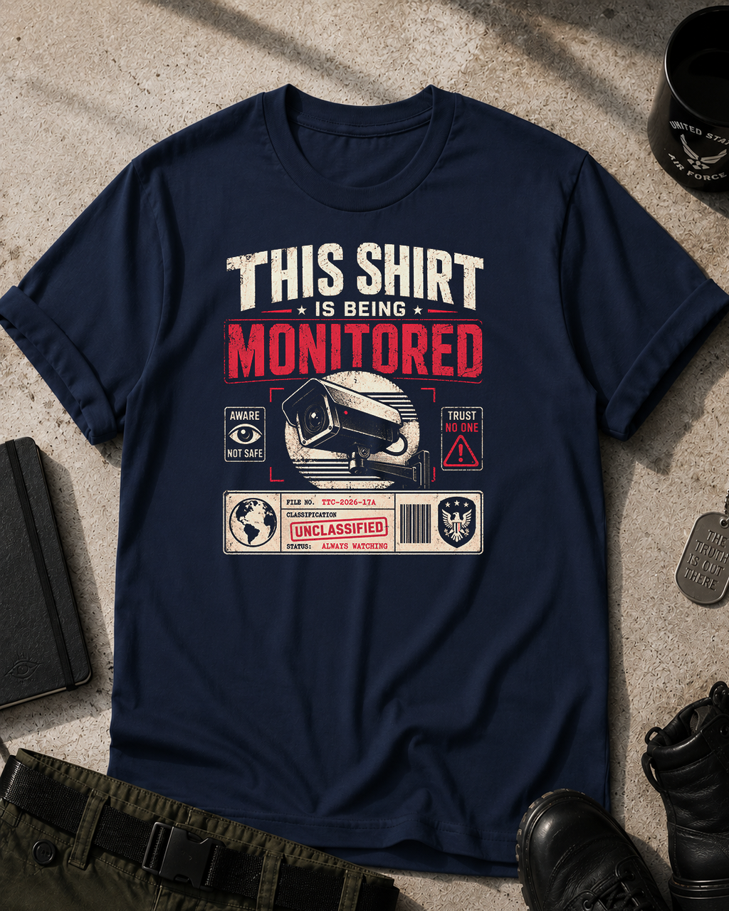 T-Shirt Is Being Monitored T-Shirt