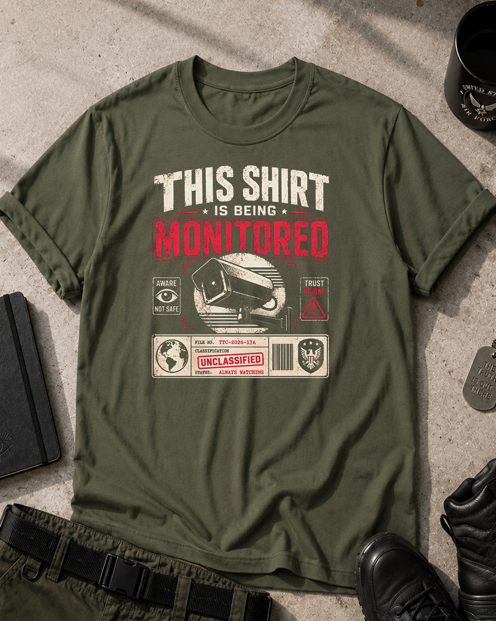 T-Shirt Is Being Monitored T-Shirt