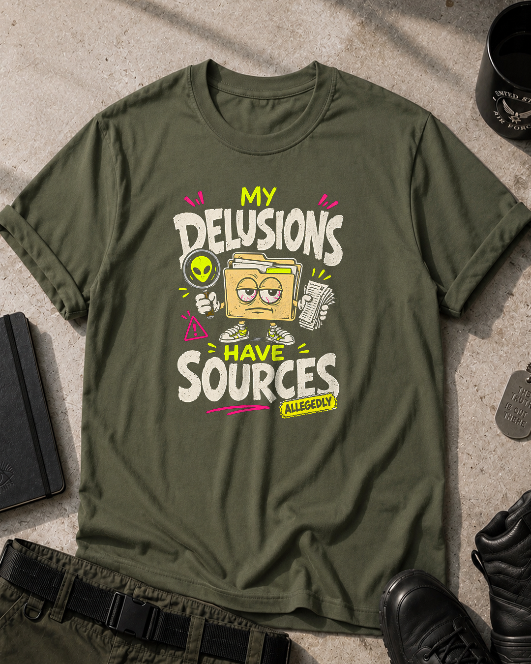 My Delusions Have Sources T-Shirt Printify