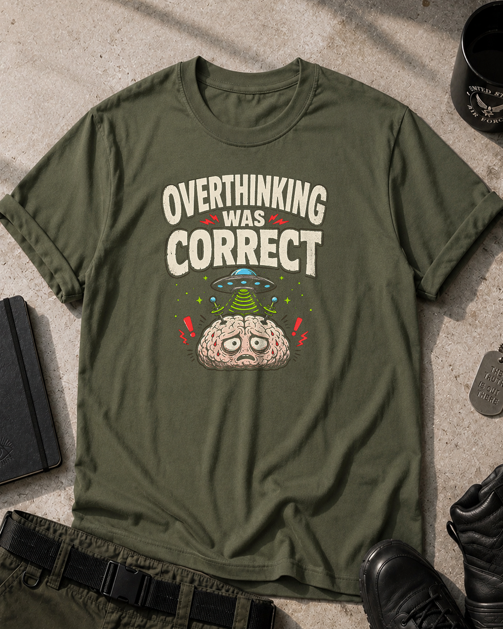 Overthinking Was Correct T-Shirt Printify