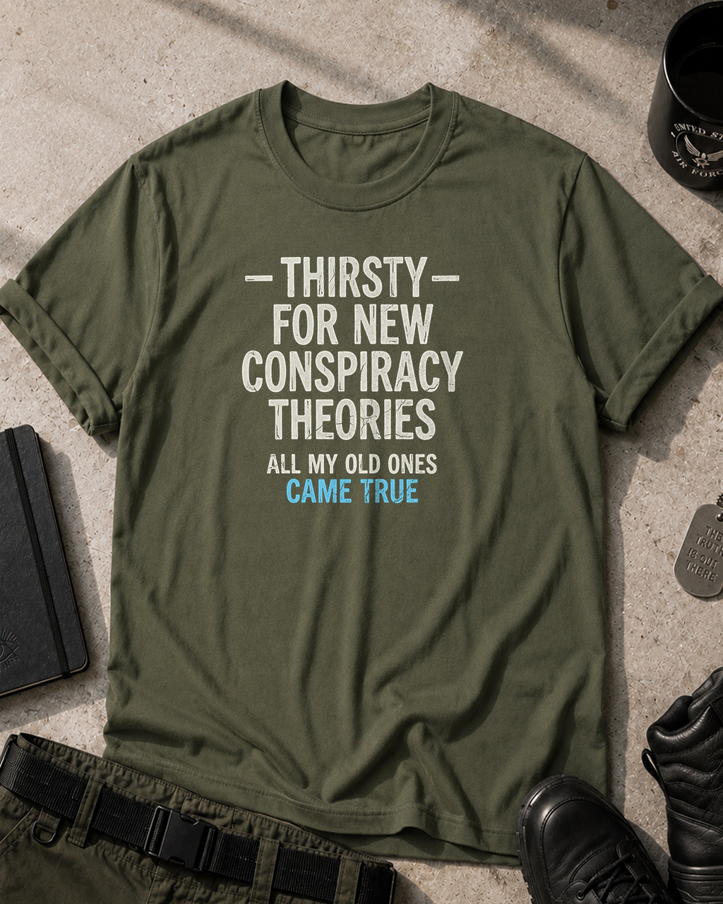 I Need New Conspiracy Theories T-Shirt Printify